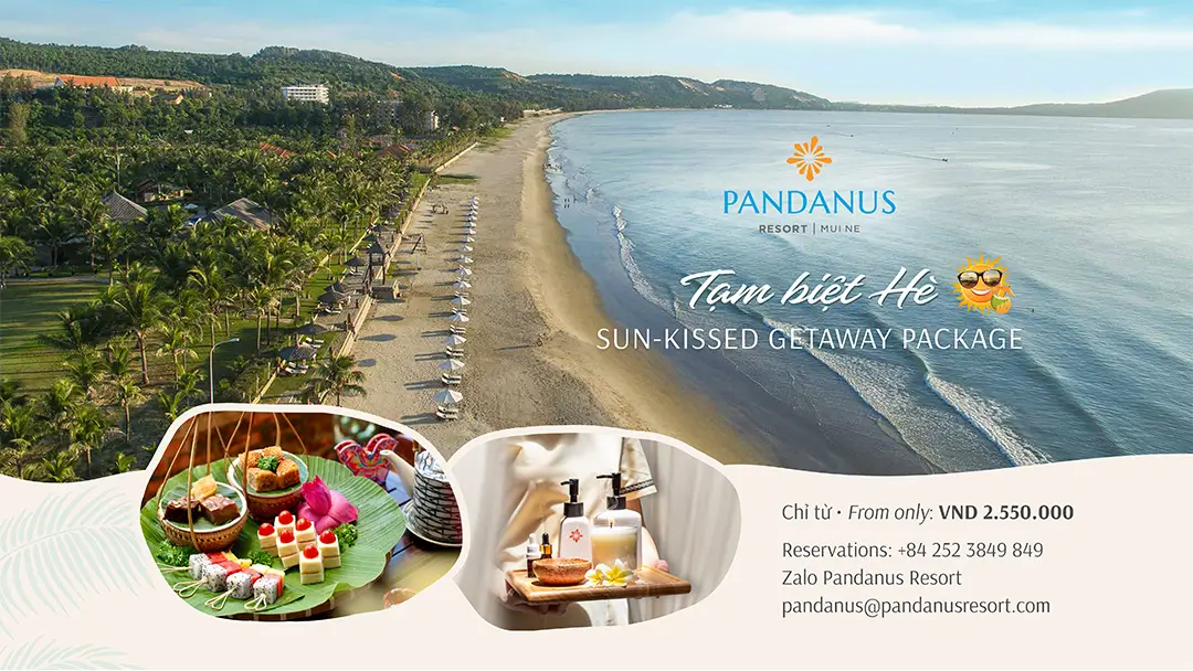 As a special tribute to a summer full of memories, Pandanus Resort is delighted to offer our exclusive Sun-kissed Getaway Package—a unique gift created just for you. Như một lời tri ân cho mùa hè đầy ắp kỷ niệm, Pandanus Resort mang đến Gói Tạm Biệt Hè, một món quà đặc biệt dành riêng cho Quý khách
